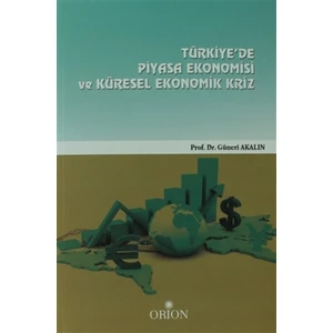 Türkiye'de Piyasa Ekonomisi Ve Küresel Ekonomik Kriz