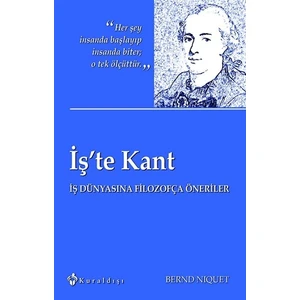 İş’te Kant - Bernd Niquet