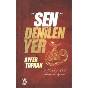 Sen Denilen Yer
