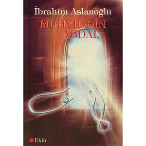 Muhyiddin Abdal - İbrahim Aslanoğlu