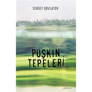 Puşkin Tepeleri - Sergey Dovlatov