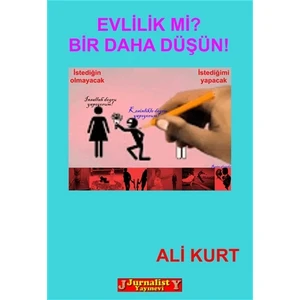 Evlilik mi? Bir Daha Düşün!