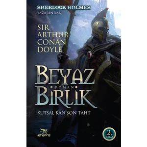 Beyaz Birlik 2. Kitap - Kutsal Kan Son Taht