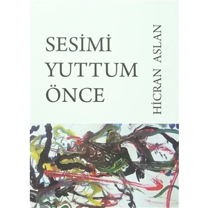 Sesimi Yuttum Önce
