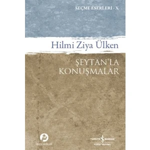 Şeytan’la Konuşmalar - Hilmi Ziya Ülken