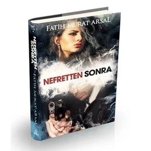 Nefretten Sonra - Fatih Murat Arsal