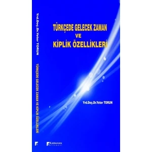 Türkçede Gelecek Zaman ve Kiplik Özellikleri