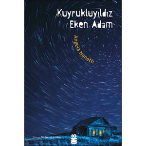 Kuyrukluyıldız Eken Adam - Angela Nanetti