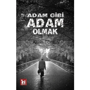 Adam Gibi Adam Olmak