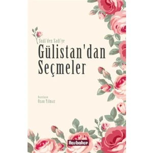 Has Bahçe Gülistan'dan Seçmeler