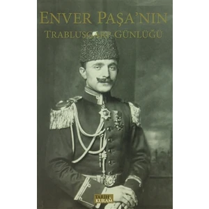 Enver Paşa'nın Trablusgarp Günlüğü