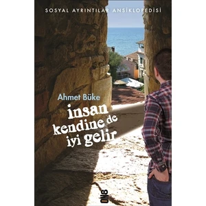 İnsan Kendine de İyi Gelir - Ahmet Büke