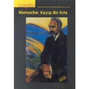 Cogito Sayı: 25 Nietzsche: Kayıp Bir Kıta