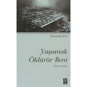 Yaşamak Öldürür Beni