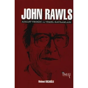 John Rawls: Adalet Teorisi ve Temel Kavramları