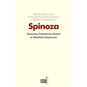 Descartes Felsefesinin İlkeleri ve Metafizik Düşünceler - Benedictus Spinoza