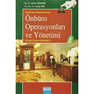 Konaklama İşletmelerinde Önbüro Operasyonları ve Yönetimi - Ayhan Gökdeniz