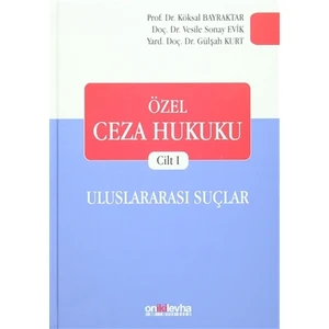 Özel Ceza Hukuku Cilt 1: Uluslararası Suçlar