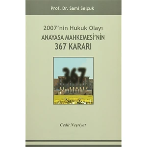 2007'nin Hukuk Olayı Anayasa Mahkemesi'nin 367 Kararı
