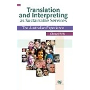 Anı Yayıncılık Translation and Interpreting as Sustainable Services The Australian Experience