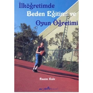 İlköğretimde Beden Eğitimi ve Oyun Öğretimi