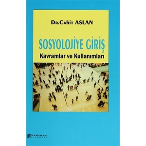 Sosyolojiye Giriş Kavramlar ve Kullanımları