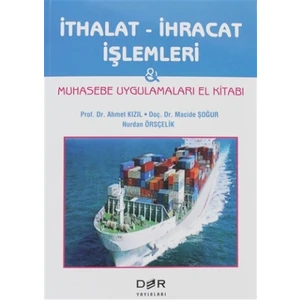 İthalat - İhracat İşlemleri - Ahmet Kızıl