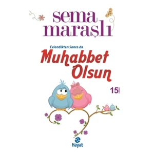 Evlendikten Sonra da Muhabbet Olsun - Sema Maraşlı