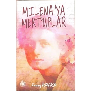 Milena'ya Mektuplar - Franz Kafka