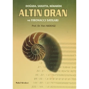 Doğada, Sanatta, Mimaride Altın Oran ve Fibonacci Sayıları