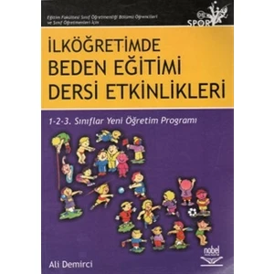 Eğitim Fakültesi Sınıf Öğretmenliği Bölümü Öğrencileri ve Sınıf Öğretmenleri İçin İlköğretimde Beden Eğitimi Dersi Etkinlikleri