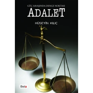 Güç Savaşında Denge Noktası Adalet