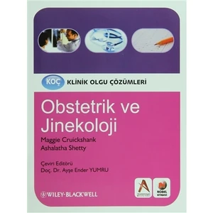Klinik Olgu Çözümleri: Obstetrik ve Jinekoloji
