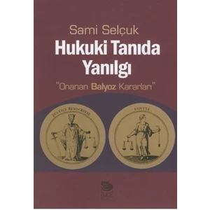 Hukuki Tanıda Yanılgı