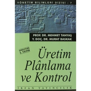 Üretim Planlama ve Kontrol - Mehmet Tanyaş