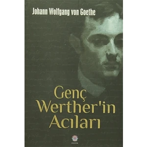 Genç Werther'in Acıları - Johann Wolfgang von Goethe