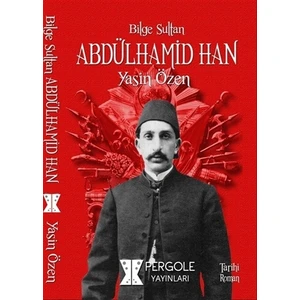 Bilge Sultan Abdülhamid Han