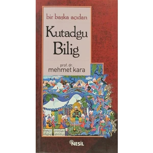 Bir Başka Açıdan: Kutadgu Bilig - Prof. Dr. Mehmet Kara