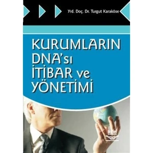Kurumların DNA’sı İtibar ve Yönetimi