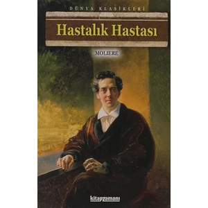 Hastalık Hastası - Moliere