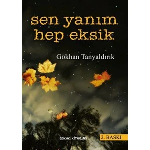 Sen Yanım Hep Eksik
