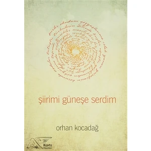 Şiirimi Güneşe Serdim