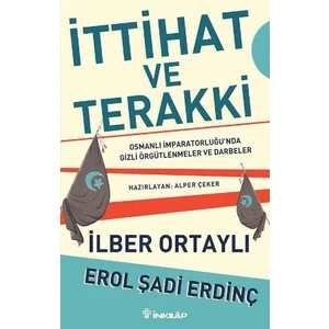 İttihat Ve Terakki - İlber Ortaylı