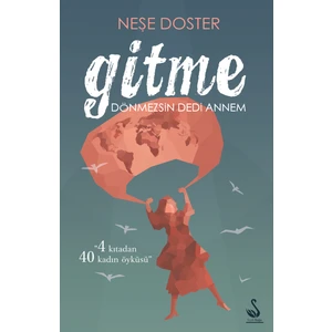 Gitme Dönmezsin Dedi Annem