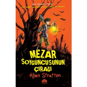 Mezar Soyguncusunun Çırağı - Allan Stratton