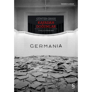 Kafadan Doğumlar: Germania - Günter Grass