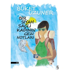 Bir Siyah Saçlı Kadının Gezi Notları