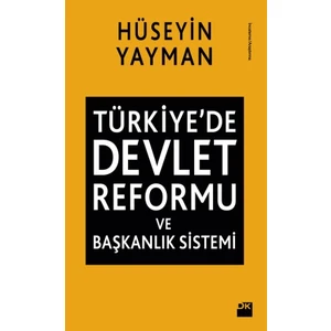 Türkiye’De Devlet Reformu Ve Başkanlık Sistemi