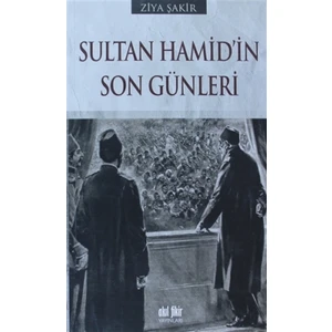 Sultan Hamid’in Son Günleri