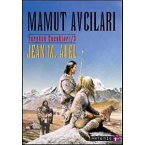 Yeryüzü Çocukları 3: Mamut Avcıları - Jean M. Auel